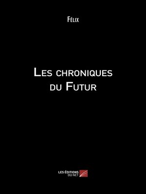 cover image of Les chroniques du Futur
